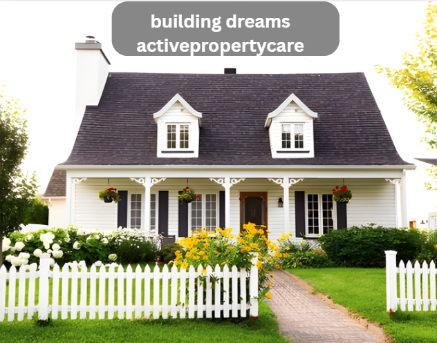 building dreams activepropertycare