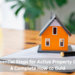 8 Essential Steps for Active Property Care: A Complete How-to Guid