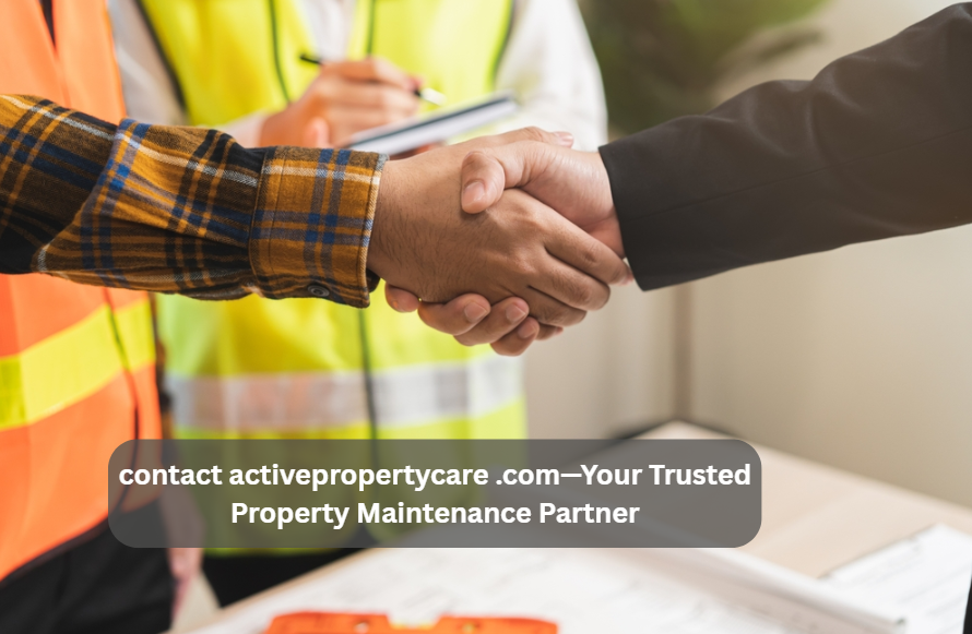 contact activepropertycare .com—Your Trusted Property Maintenance Partner