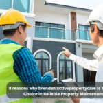 8 reasons why brendan activepropertycare Is The Smart Choice in Reliable Property Maintenance.
