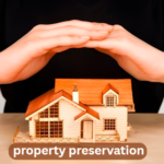 property preservation